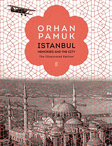 Istanbul: Memories and the City. The Illustrated Edition von Faber & Faber